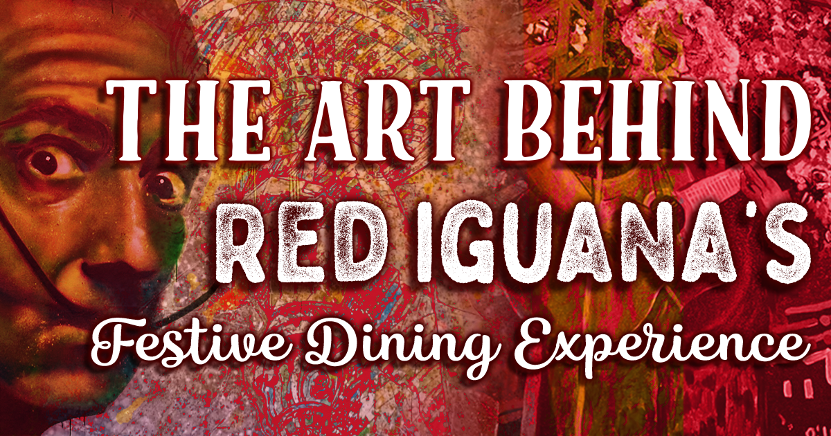 The Art Behind Red Iguana’s Festive Dining Experience
