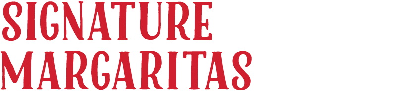 Signature Margaritas