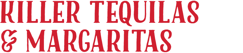 Killer Tequilas & Margaritas